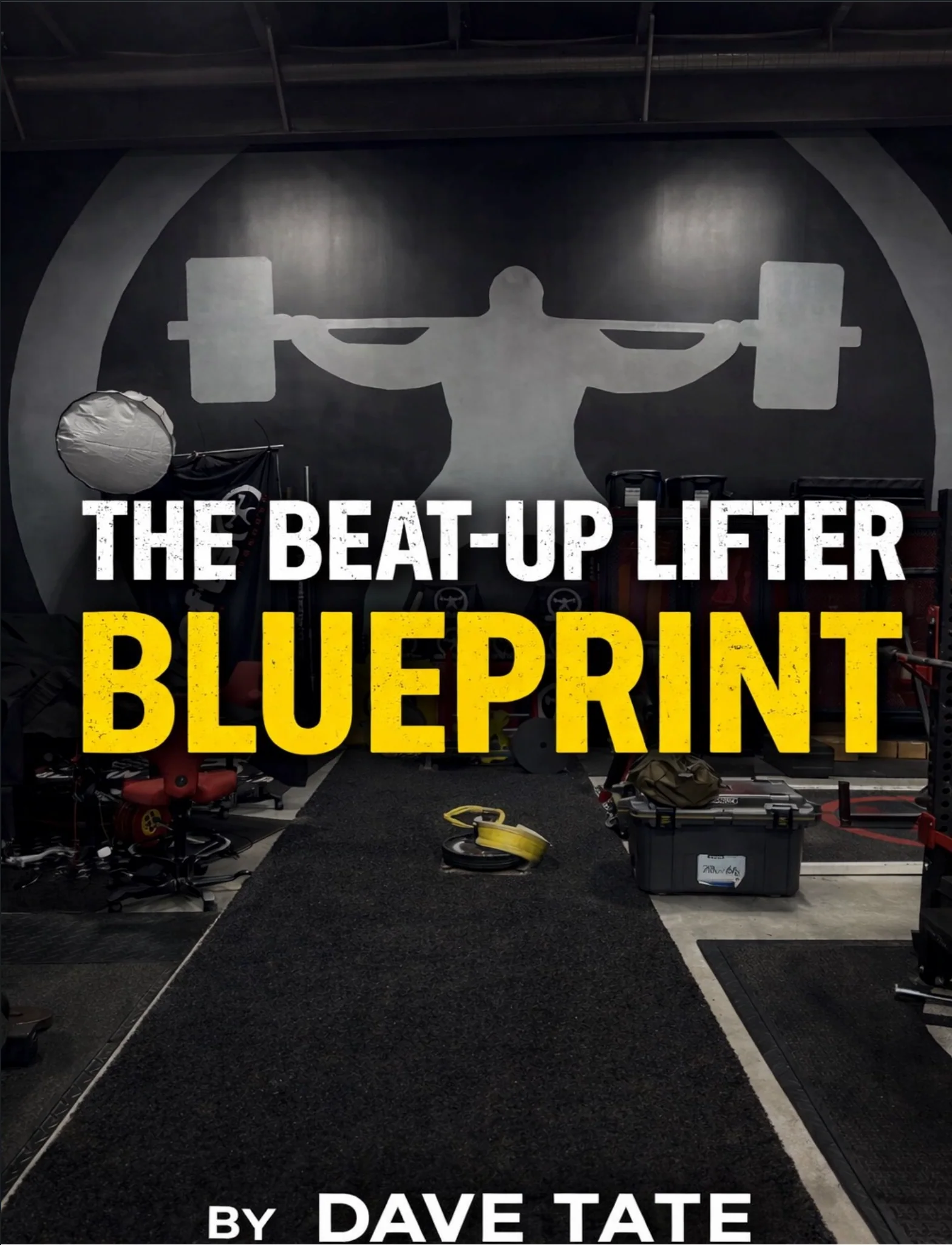 THE BEAT-UP LIFTER BLUE PRINT (E-BOOK) - DAVE TATE